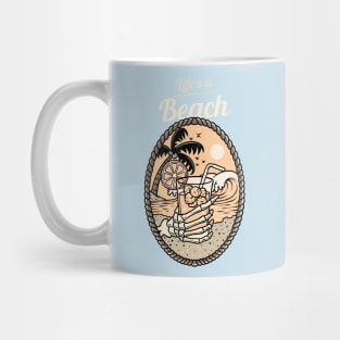 life's a beach Mug